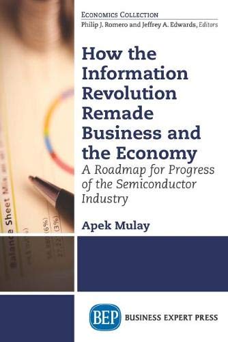 How The Information Revolution Remade Business And The Economy A Roadmap For Pr [Paperback]