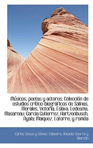 MSicos, Poetas y Actores  Coleccin de estudios crftico-biogrficos de Salinas [Paperback]