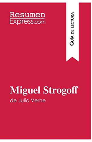Miguel Strogoff De Julio Verne (Guia De Lectura)