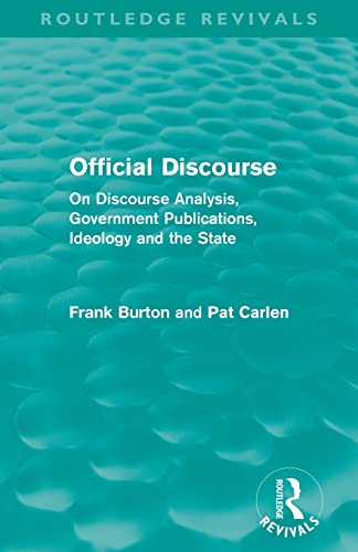 Official Discourse (Routledge Revivals) On Discourse Analysis, Government Publi [Paperback]