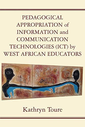 Pedagogical Appropriation Of Information And Communication Technologies (ict) By [Paperback]