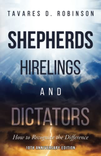 Shepherds, Hirelings and Dictators, 10th Anniversary Edition  How to Recognize  [Paperback]