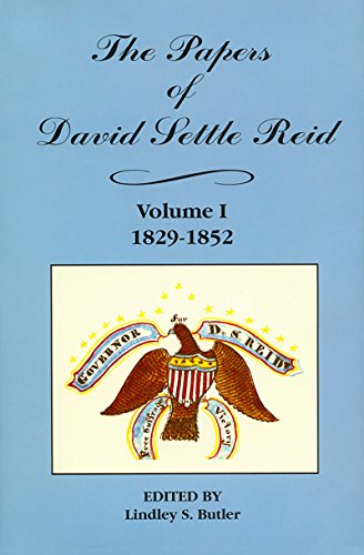 The Papers Of David Settle Reid, Volume 1 1829-1852 [Hardcover]