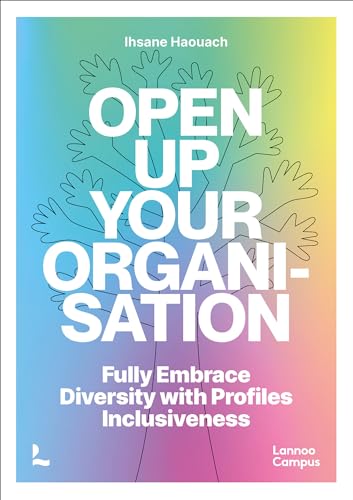 Open up Your Organisation Fully Embrace Diversity with Profiles Inclusiveness [Paperback]