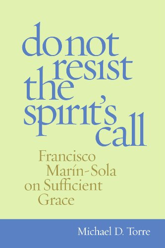 Do Not Resist The Spirit's Call Francisco Marn-Sola On Sufficient Grace [Hardcover]