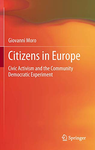 Citizens in Europe Civic Activism and the Community Democratic Experiment [Hardcover]