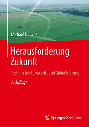 Herausforderung Zukunft Technischer Fortschritt und Globalisierung [Paperback]