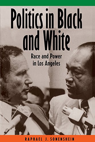 Politics in Black and White Race and Power in Los Angeles [Paperback]