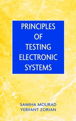 Principles of Testing Electronic Systems [Hardcover]