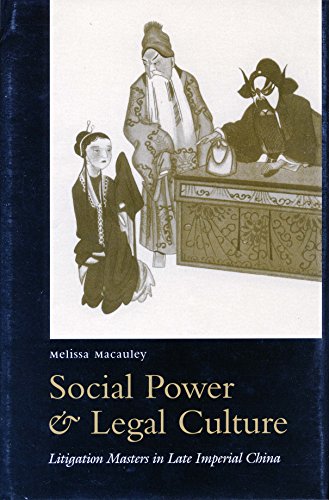 Social Power and Legal Culture Litigation Masters in Late Imperial China [Hardcover]