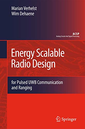 Energy Scalable Radio Design for Pulsed UWB Communication and Ranging [Paperback]