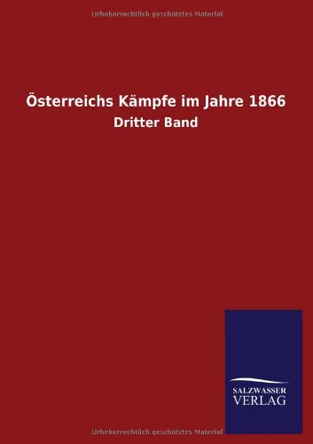 sterreichs Kmpfe Im Jahre 1866 [Paperback]