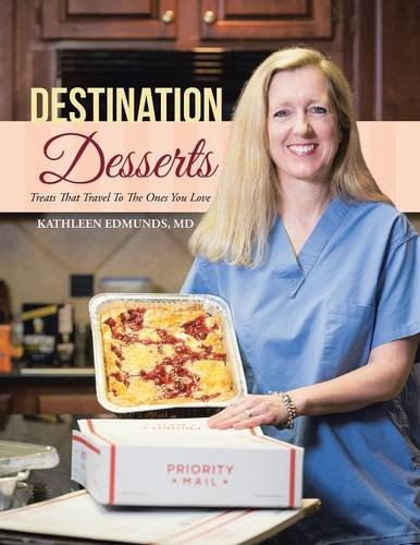 Destination Desserts Treats That Travel To The Ones You Love [Paperback]