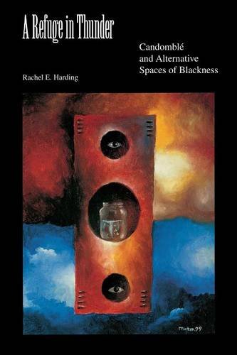 A Refuge in Thunder Candombl}} and Alternative Spaces of Blackness [Paperback]