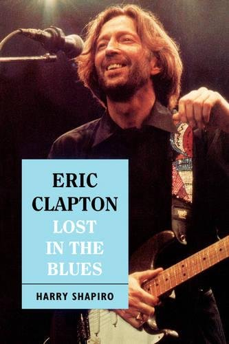 Eric Clapton Lost In The Blues [Paperback]