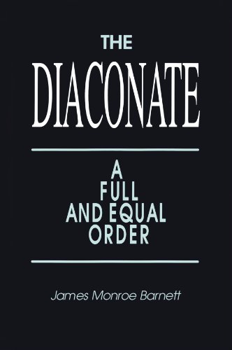 The Diaconate A Full and Equal Order [Paperback]