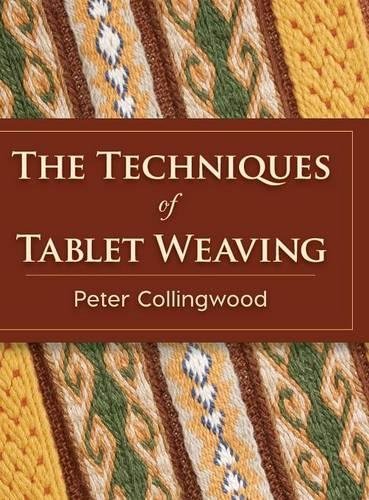 The Techniques Of Tablet Weaving [Hardcover]