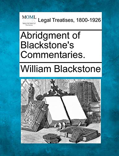 Abridgment Of Blackstone's Commentaries. [Paperback]