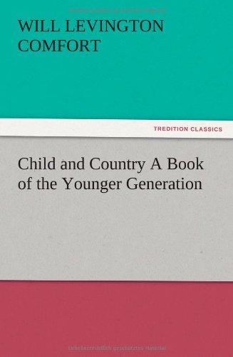 Child and Country a Book of the Younger Generation [Paperback]