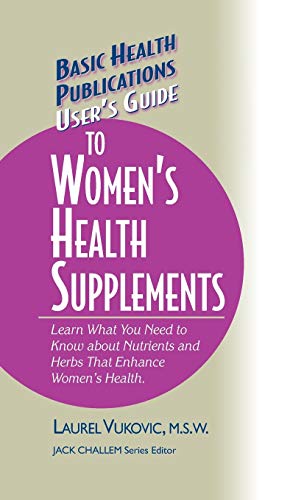 User's Guide to Women's Health Supplements [Hardcover]