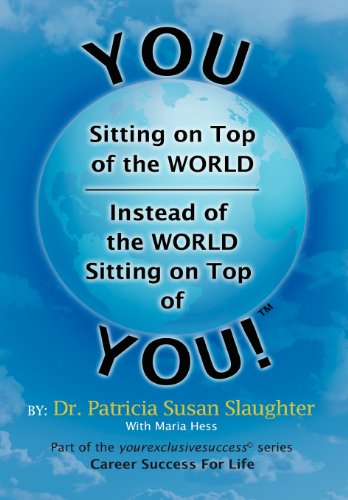 You Sitting on Top of the World-Instead of the World Sitting on Top of You [Hardcover]