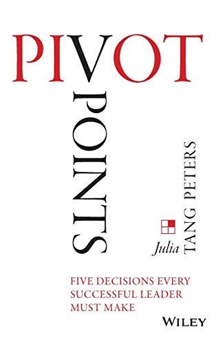 Pivot Points Five Decisions Every Successful Leader Must Make [Hardcover]