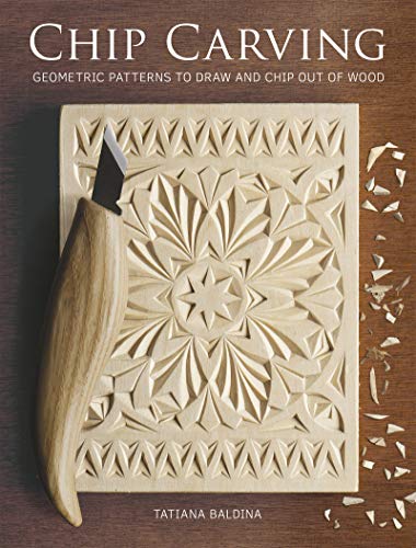 Chip Carving Geometric Patterns to Draw and Chip Out Of Wood [Paperback]