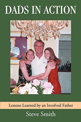 Dads in Action  Lessons Learned by an Inv [Paperback]