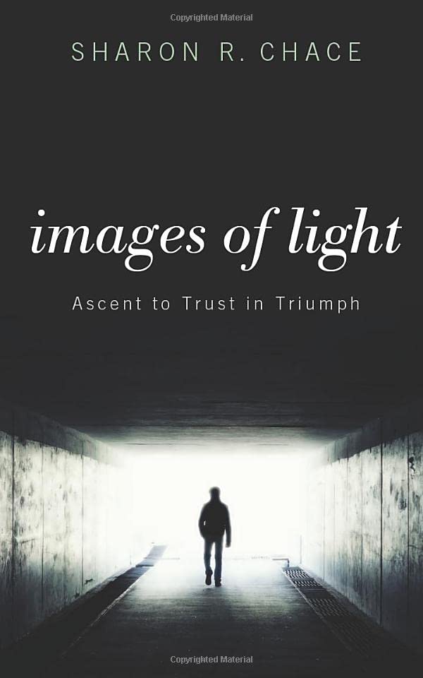 Images Of Light Ascent To Trust In Triumph [Paperback]