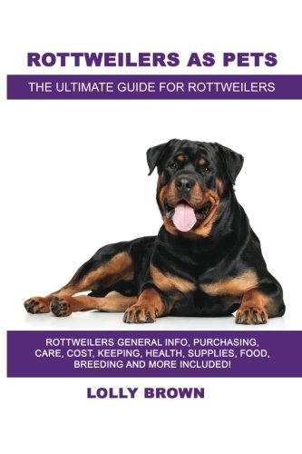 Rottweilers As Pets  Third Title Rottweilers General [Paperback]