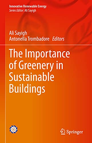 The Importance of Greenery in Sustainable Buildings [Hardcover]