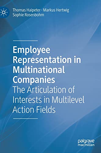 Employee Representation in Multinational Companies The Articulation of Interest [Hardcover]