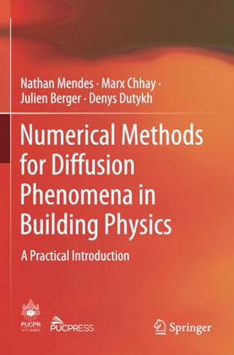 Numerical Methods for Diffusion Phenomena in Building Physics A Practical Intro [Paperback]
