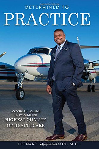 Determined To Practice An Ancient Calling To Provide The Highest Quality Of Hea [Paperback]