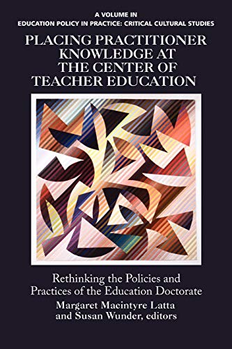 Placing Practitioner Knowledge at the Center of Teacher Education  Rethinking t [Paperback]