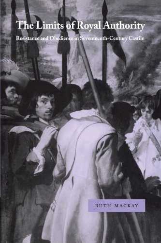 The Limits of Royal Authority Resistance and Obedience in Seventeenth-Century C [Paperback]