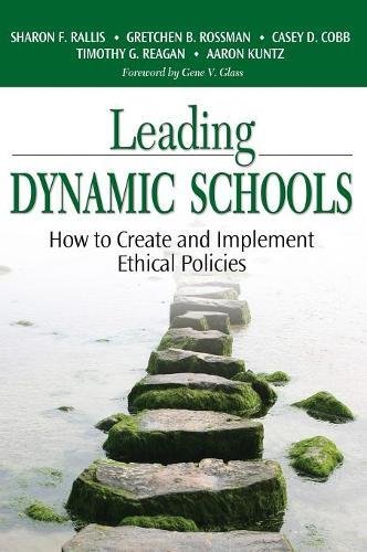 Leading Dynamic Schools How to Create and Implement Ethical Policies [Hardcover]