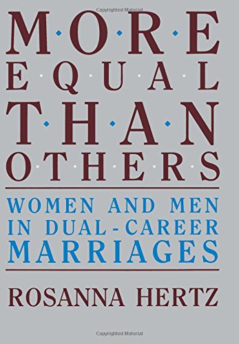 More Equal Than Others Women and Men in Dual-Career Marriages [Paperback]