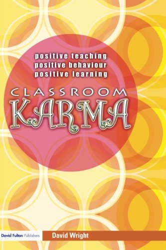 Classroom Karma Positive Teaching, Positive Behaviour, Positive Learning [Paperback]