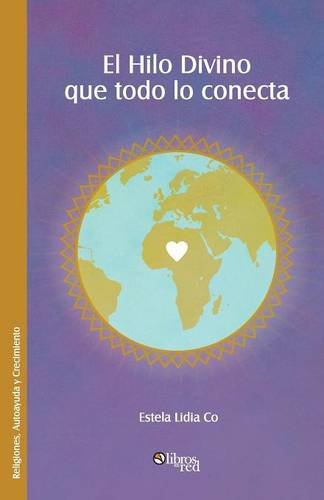 Hilo Divino Que Todo lo Conecta [Paperback]