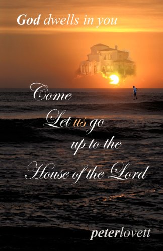 Come Let Us Go Up To The House Of The Lord [Paperback]