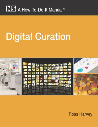 Digital Curation A How-To-Do-It Manual (how-To-Do-It Manuals (numbered)) [Paperback]