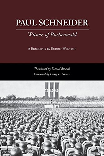 Paul Schneider Witness Of Buchenwald [Paperback]
