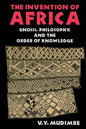 The Invention of Africa Gnosis, Philosophy, and the Order of Knowledge [Paperback]
