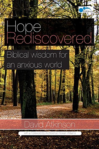 Hope Rediscovered  Biblical Wisdom for an Anxious World [Paperback]