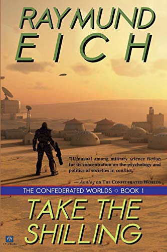 Take The Shilling (the Confederated Worlds) (volume 1) [Paperback]