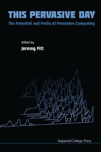 This Pervasive Day The Potential And Perils Of Pervasive Computing [Hardcover]