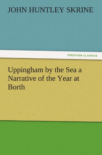 Uppingham by the Sea a Narrative of the Year at Borth [Paperback]