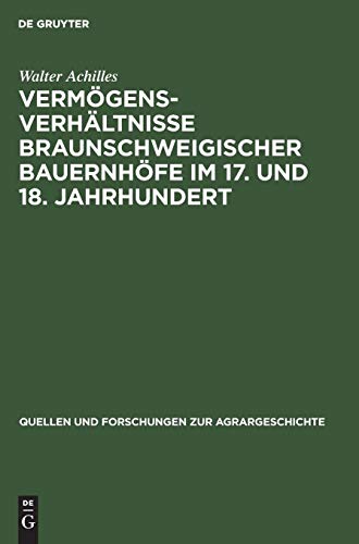 Vermgensverhltnisse Braunschweigischer Bauernhfe Im 17. und 18. Jahrhundert [Hardcover]