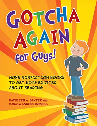 Gotcha Again For Guys More Nonfiction Books To Get Boys Excited About Reading [Paperback]